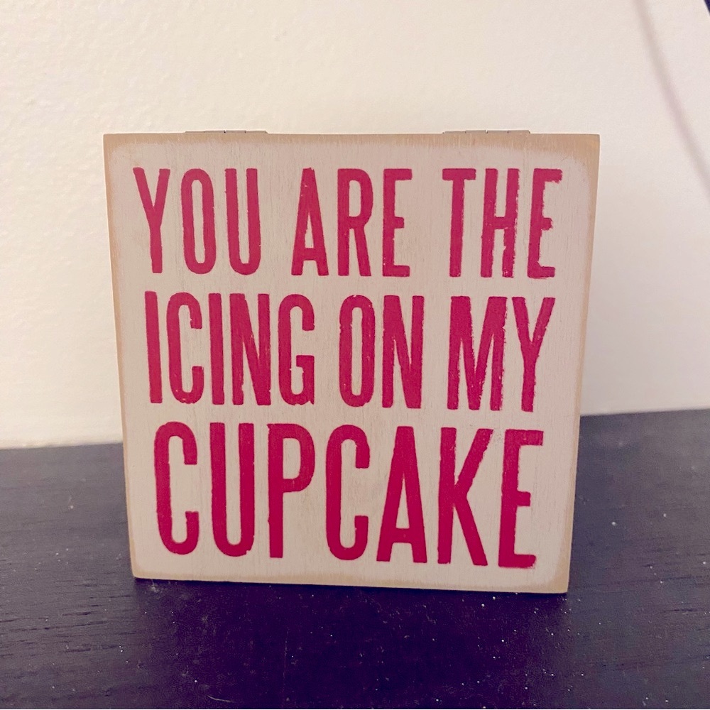 Decorative Wooden Box- You Are The Icing On My Cupcake